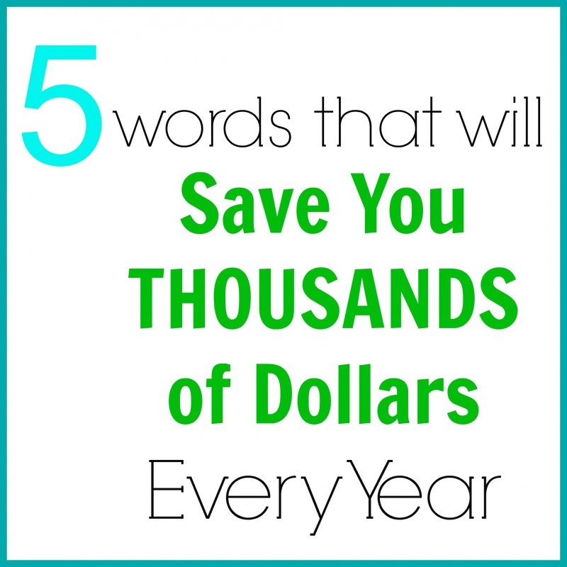 Text reads "5 words that will Save You THOUSANDS of Dollars Every Year" with the number 5 in large blue font and the rest of the text in varying black and green fonts on a white background with a teal border. Discover how to save money today!