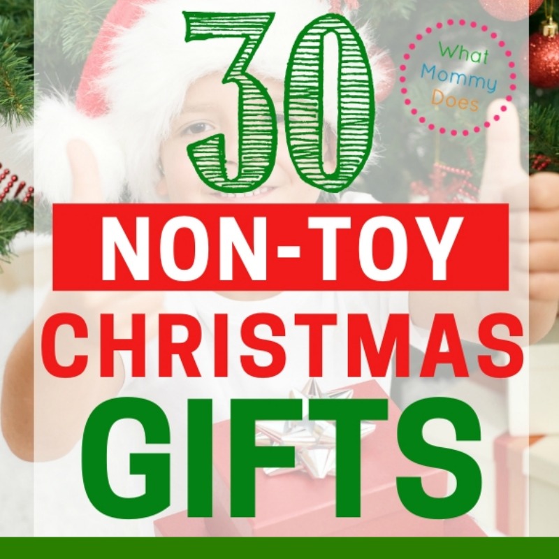 If you are tired of toys piling up everywhere, you'll LOVE this list of 30 Christmas gifts that ARE NOT TOYS!