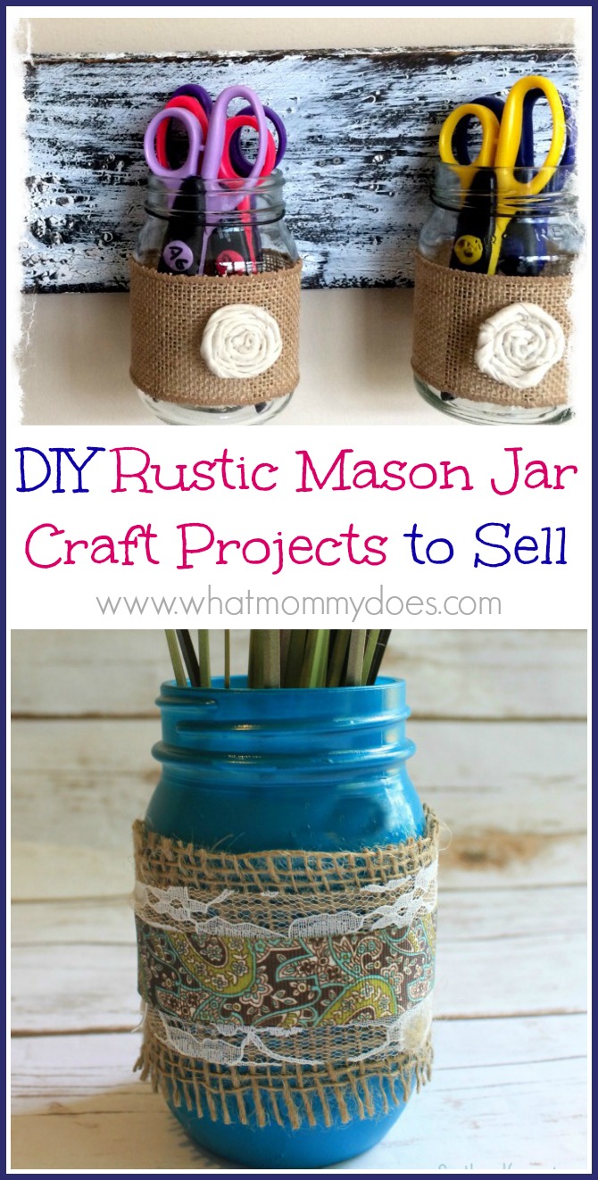 DIY Rustic Mason Jar Craft Projects to Sell