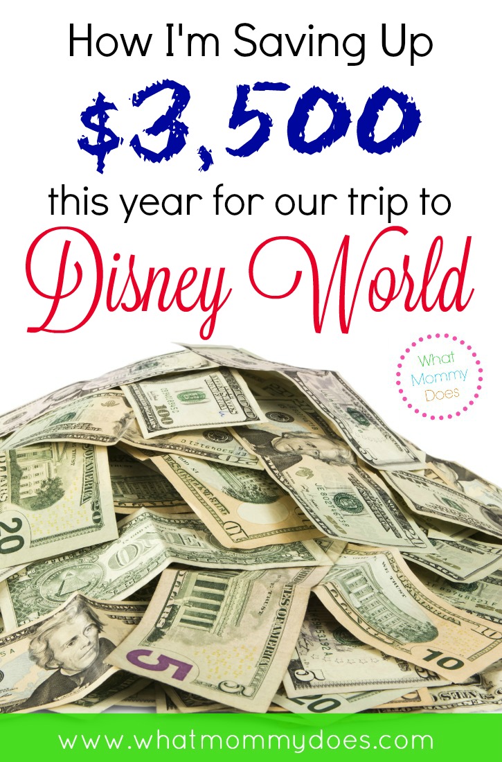 How I'm Saving Up $3500 for Disney