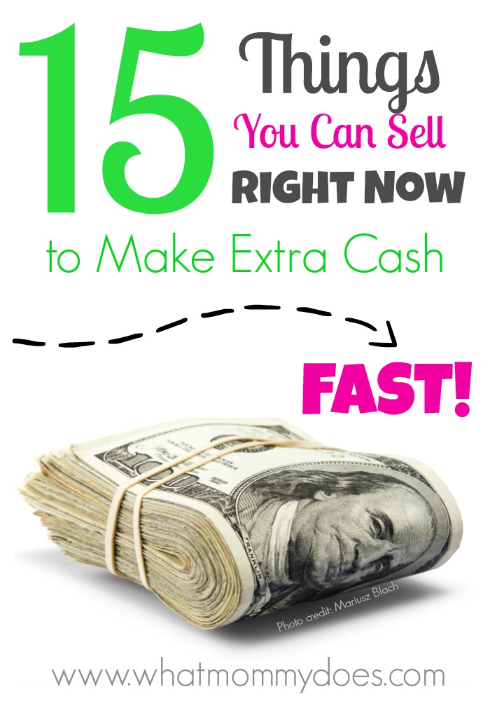 15 Things You Can Sell Right Now to Make Extra Money Fast