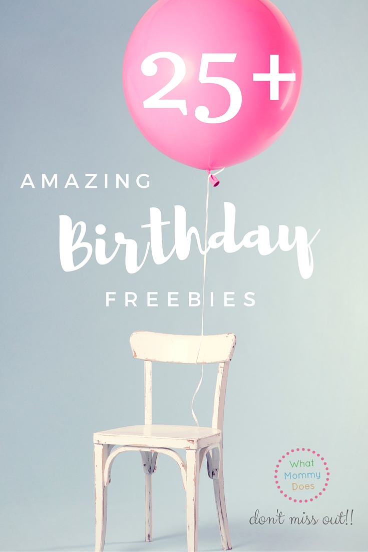 50+ Things You Can Get for Free on Your Birthday Big List of Birthday