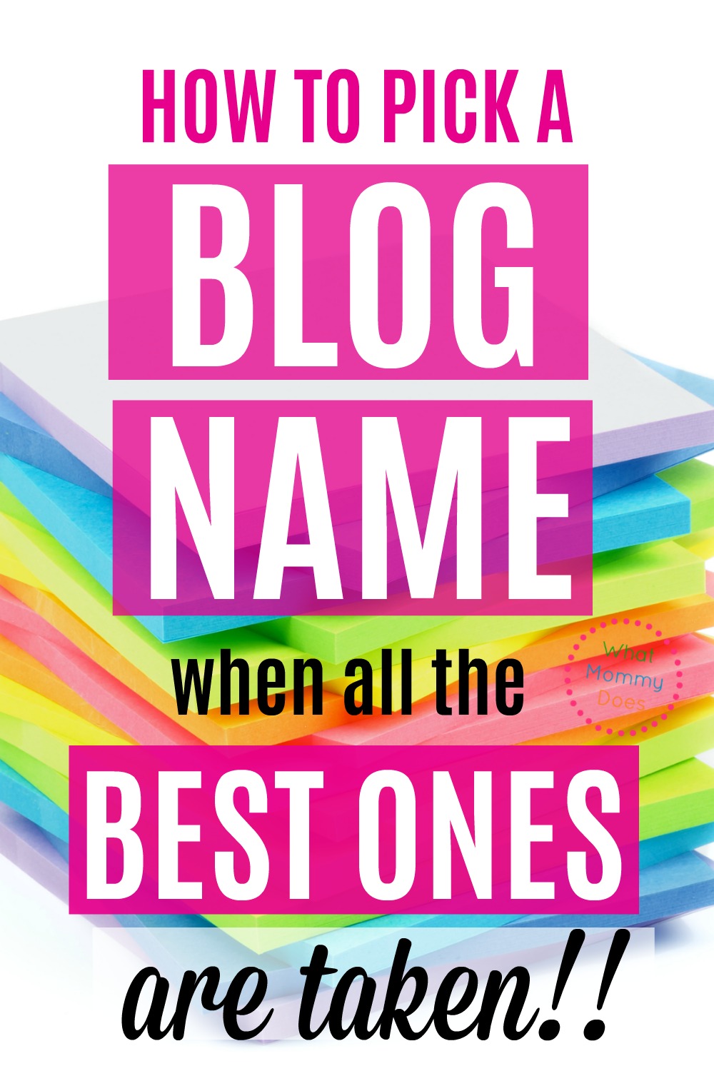 What to do if the Blog Name You Want is Taken What Mommy Does