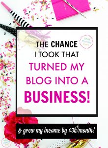 A festive image with decorations, notebooks, and confetti. The text reads: "The chance I took that turned my blog into a business & increased my income to $3k+ average monthly!" There's a logo that says "What Mommy Does" in the top right corner.