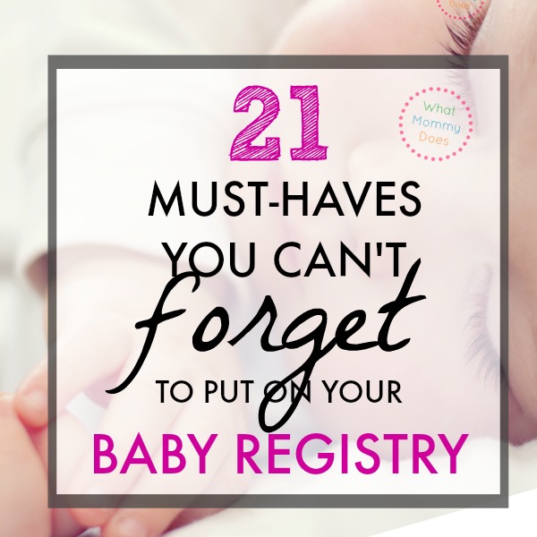 21 Newborn Must Haves You Can’t Forget to Register For in 2022