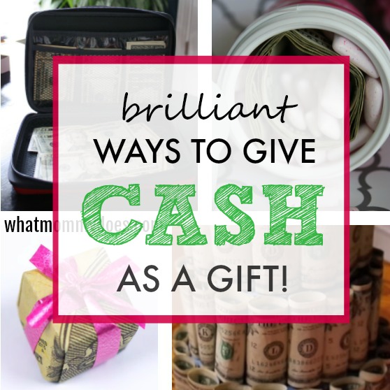 collage image of ways to give money with the title- brilliant ways to give cash as a gift overlaid on top