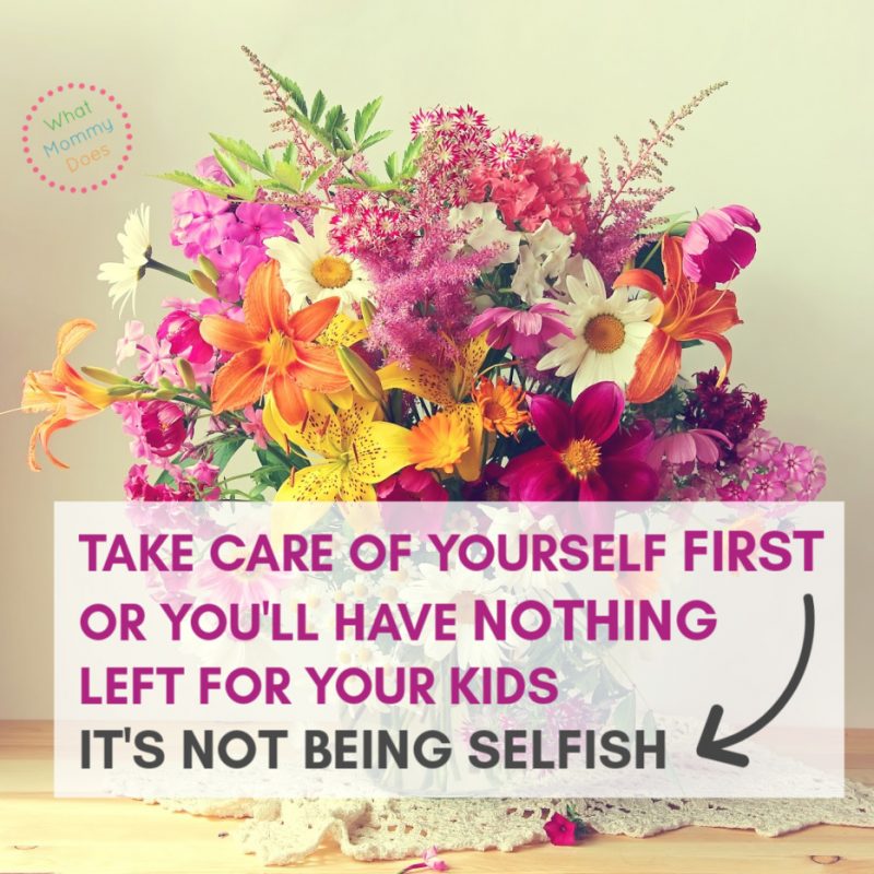 be kind to yourself - self care is not about selfishness