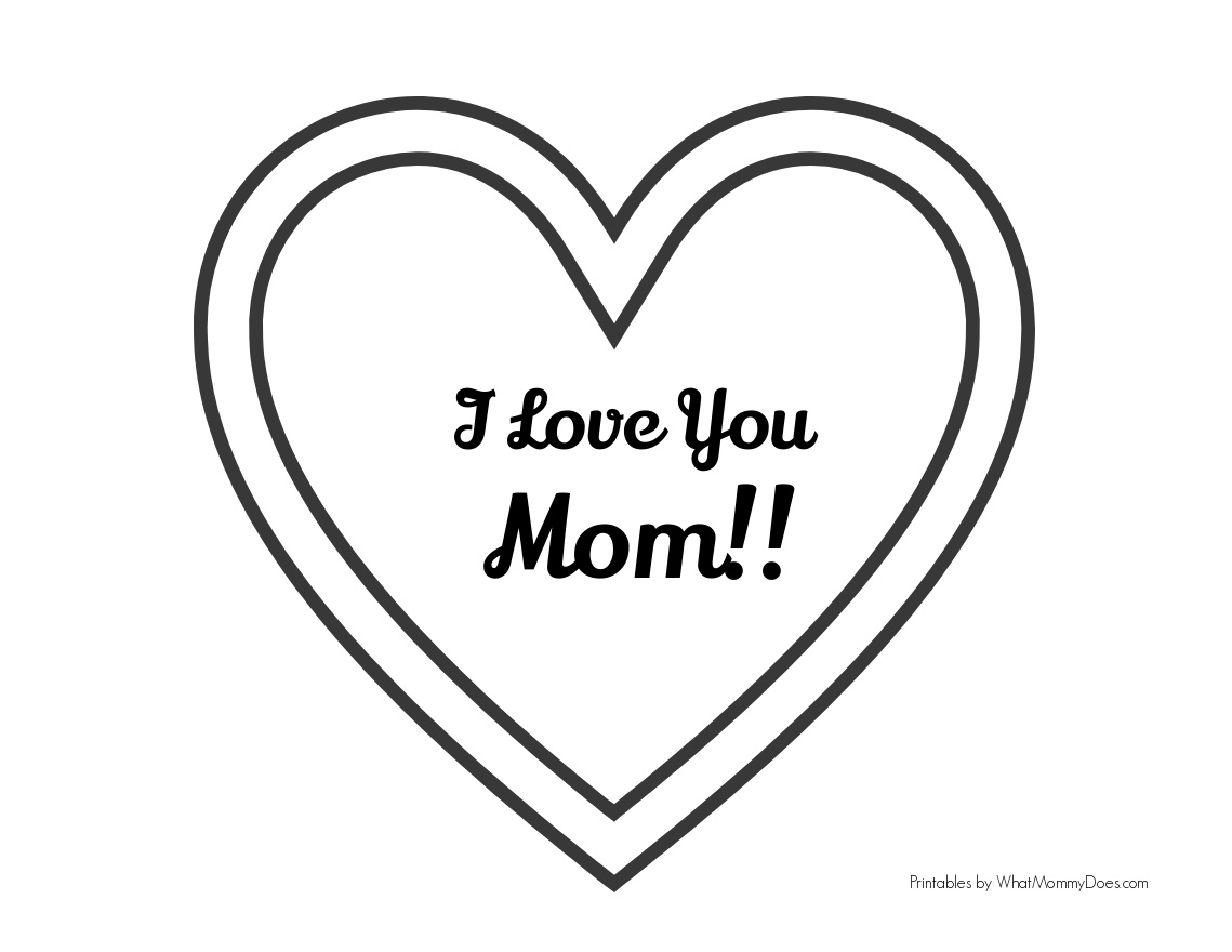 Free Printable "I Love You, Mom" Coloring Pages - What Mommy Does