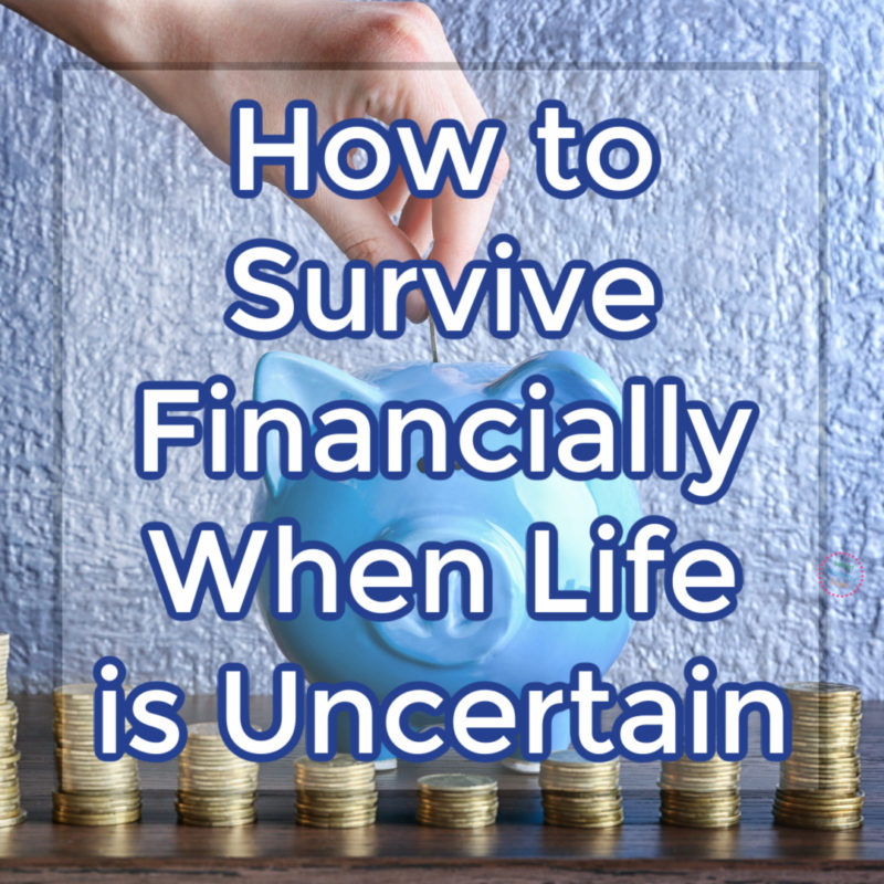 A hand places a coin into a blue piggy bank, surrounded by stacks of coins. Overlayed text reads: "How to Ensure Financial Survival When Life is Uncertain." The background is a textured gray wall.