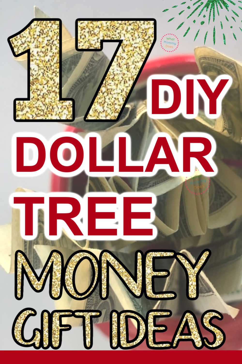 17 Brilliant Money Gifts Made with Dollar Tree Items!