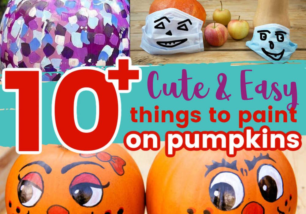 10+ Cute Ways to Paint on Pumpkins {Easy Designs!}