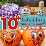 A collage image showcasing different painted pumpkin designs. The top left pumpkin is purple with mosaic tiles, the top right has pumpkins and gourds with mask faces, and the bottom features two orange pumpkins with cartoon faces. Text reads "10+ Cute ways to paint on pumpkins.