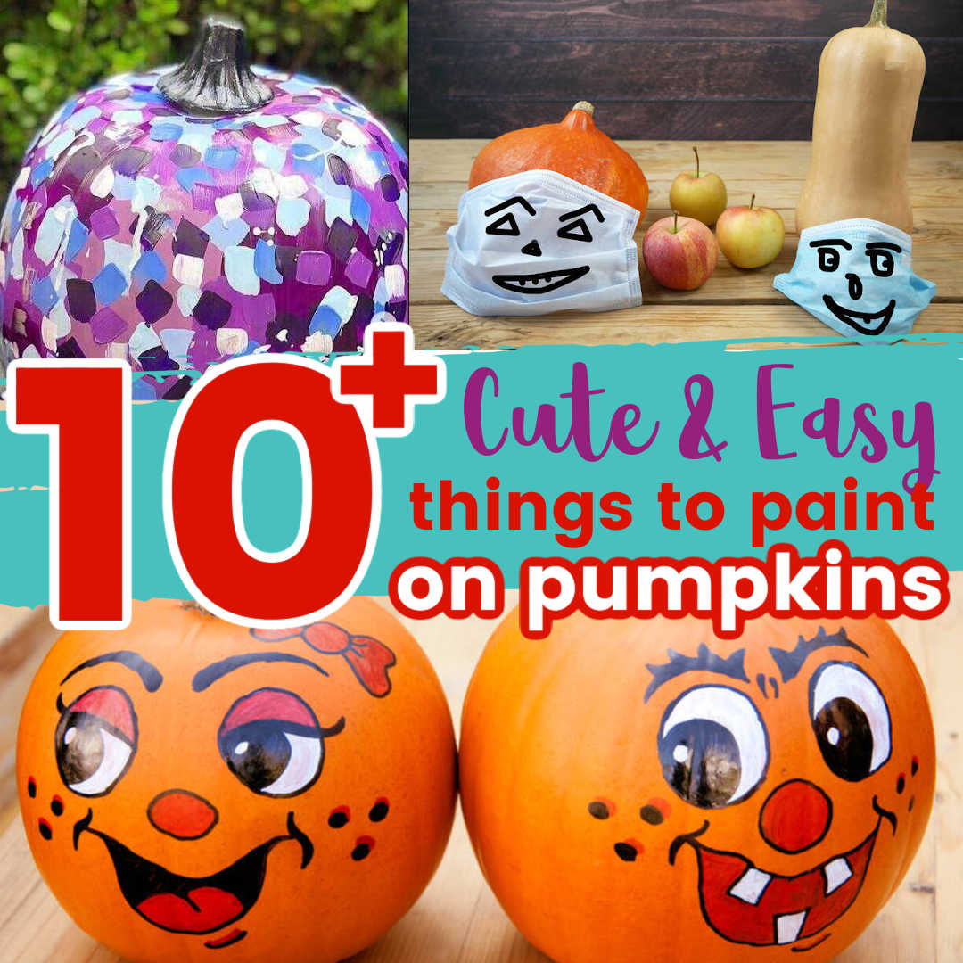 10+ Cute Ways to Paint on Pumpkins {Easy Designs!} - What Mommy Does