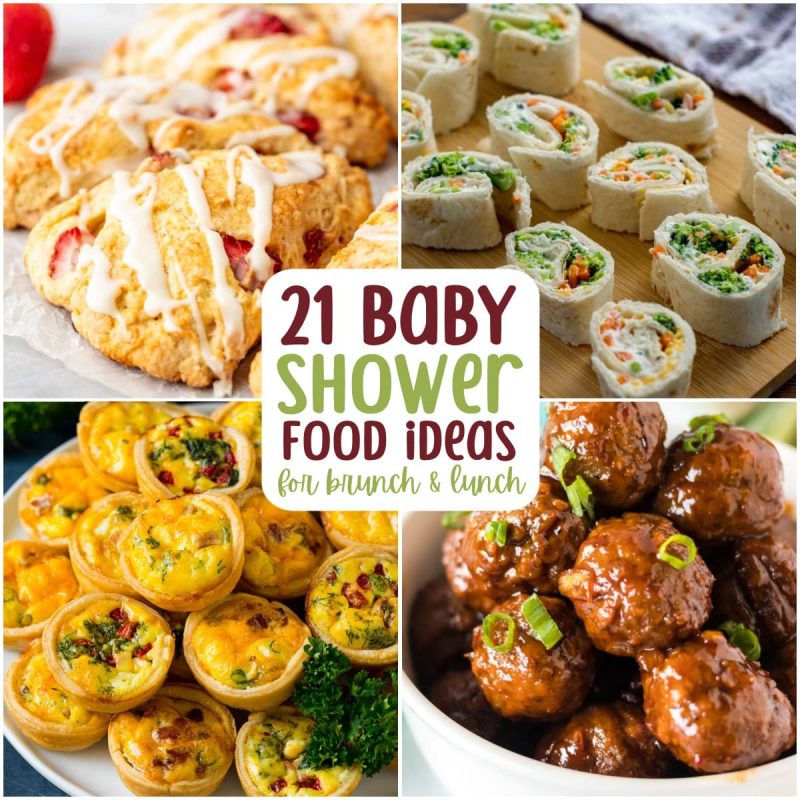 A collage of four images displays different baby shower food ideas. Clockwise from top left: strawberry scones with glaze, tortilla wraps with colorful fillings, glazed meatballs garnished with green onions, and mini quiches with a garnish. The text reads, "21 Baby Shower Food Ideas for Brunch and Lunch.