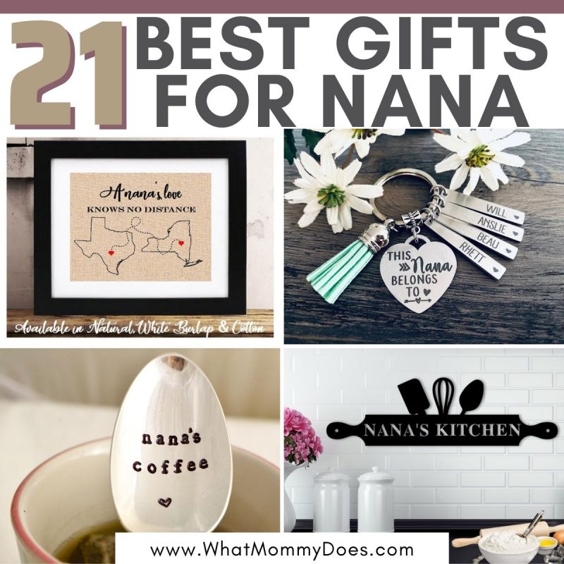 A collage image featuring various gift ideas for "Nana." The collage includes a framed print with a quote, a keychain with assorted charms, a spoon engraved with "nana's coffee," and a kitchen sign. The text reads "21 Best Gifts for Nana" and includes the URL "www.WhatMommyDoes.com."