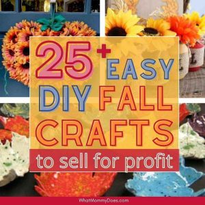 25+ Easy Fall Crafts to Make and Sell - What Mommy Does