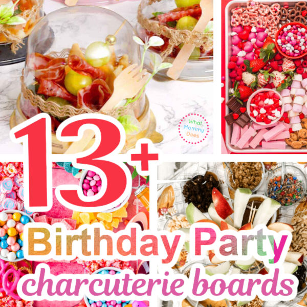 A colorful collage showcases various birthday party charcuterie boards suitable for a 13+ celebration. The boards feature a mix of cured meats, cheeses, fruits, veggies, candies, and snacks arranged appealingly. Text overlays read "13+ Birthday Party Charcuterie Boards - Perfect Party Ideas.