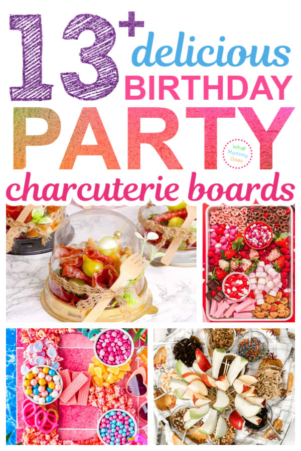 A collage of colorful charcuterie boards with the text "13+ Delicious Birthday Party Charcuterie Board Ideas." The boards include a variety of items such as fruits, candies, cakes, and cheeses, creatively arranged for birthday celebrations.