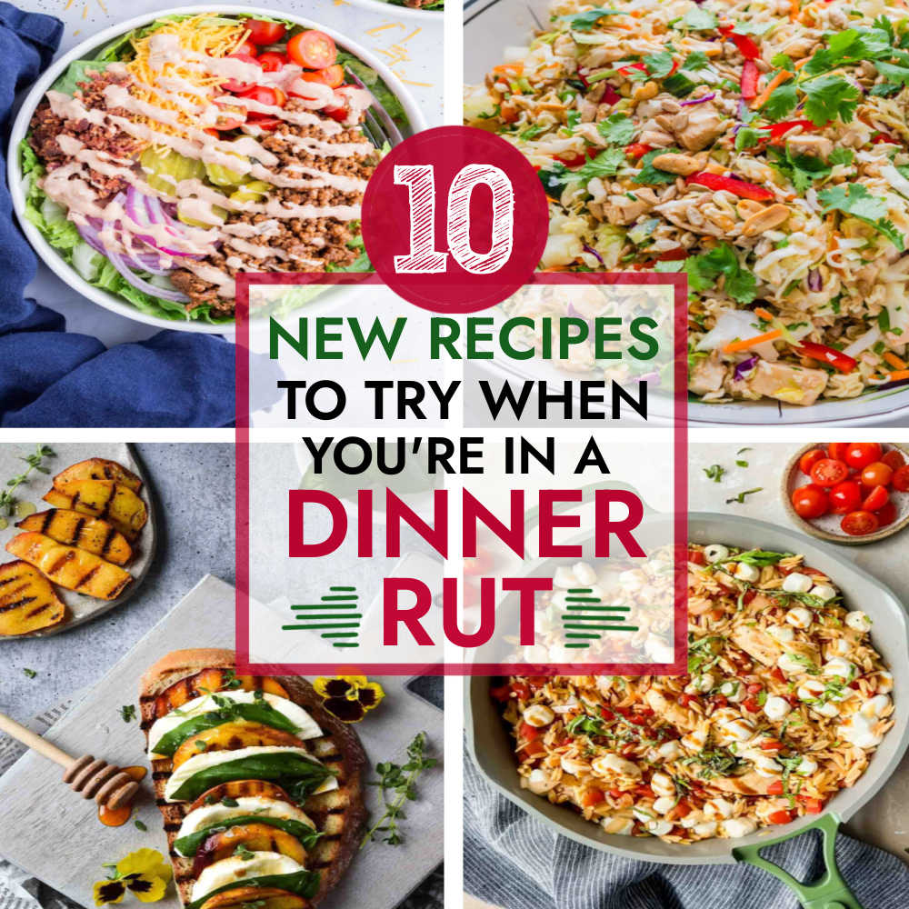 A collage of four dishes: a salad with sliced meat and vegetables, a colorful rice dish with herbs, grilled peaches with a fork, and a plate with sliced avocado, tomato, and mozzarella. Text in the center reads "10 New Meal Ideas to Try When You’re in a Dinner Rut.