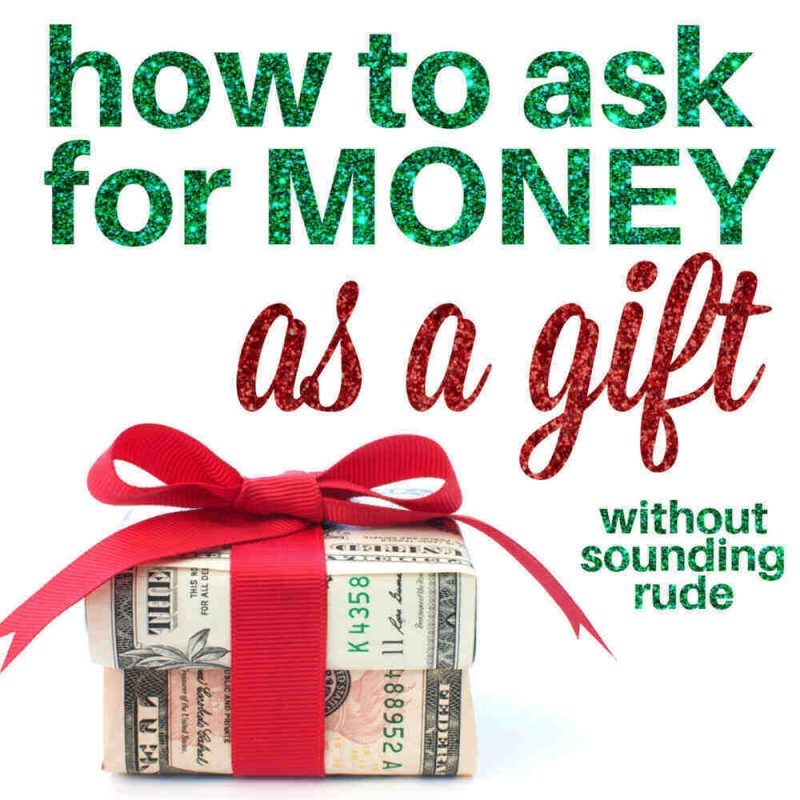 box wrapped in money with a red bow and the words above it that say "how to ask for money as a gift without sounding rude"