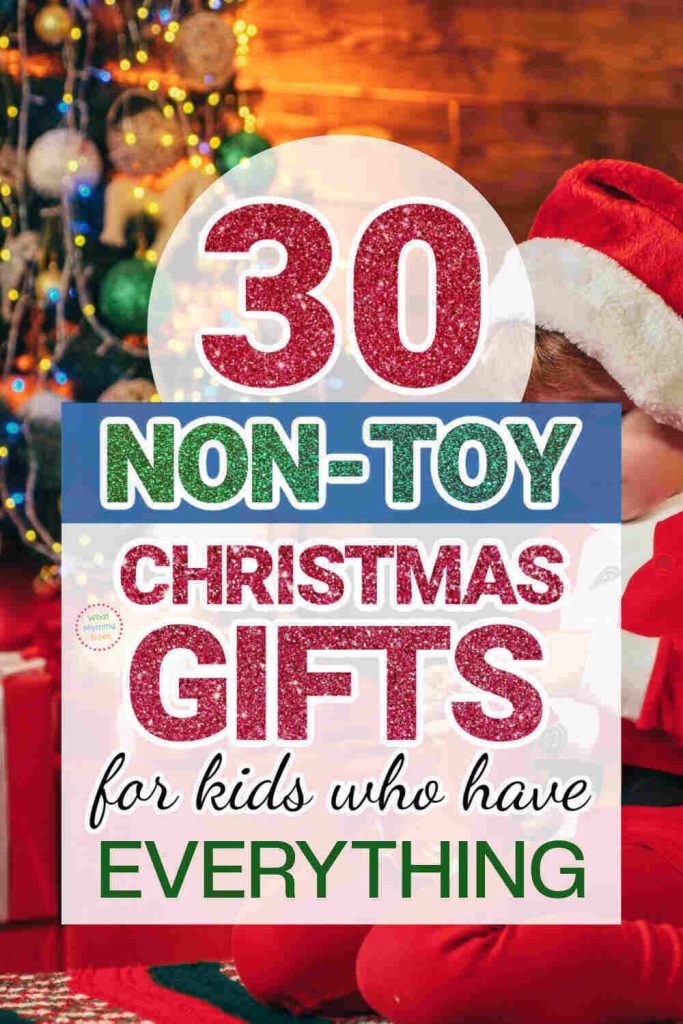30 Non-Toy Christmas Gift Ideas for Kids - What Mommy Does