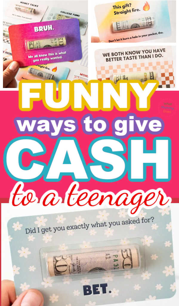 collage of 3 money gift holders with trendy teen sayings that with the overlaid text "funny ways to give cash to a teenager"